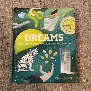 Dreams: Unlock Inner Wisdom, Discover Meaning, and Refocus your Life (hardcover)